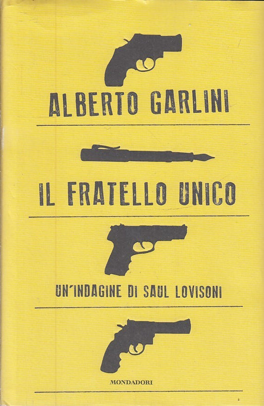 LN2- IL FRATELLO UNICO SAUL LOVISONI - ALBERTO GARLINI - MONDADORI - CS- JXS226