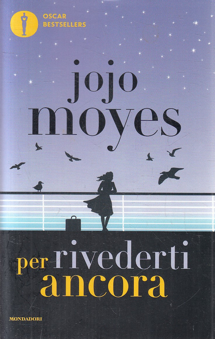 PER RIVEDERTI ANCORA - JOJO MOYES - MONDADORI BESTSELLERS - B - JXS298