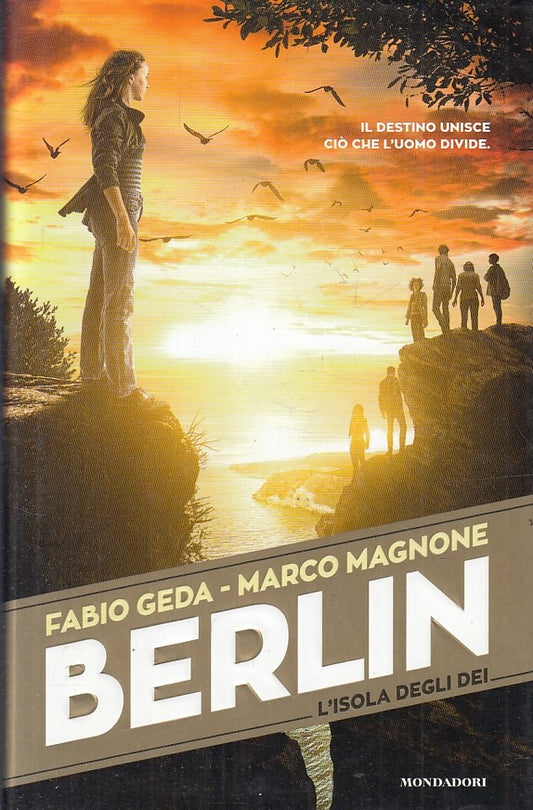 LN- BERLIN L'ISOLA DEGLI DEI - GEDA MAGNONE - MONDADORI --- 2018- CS- YFS41