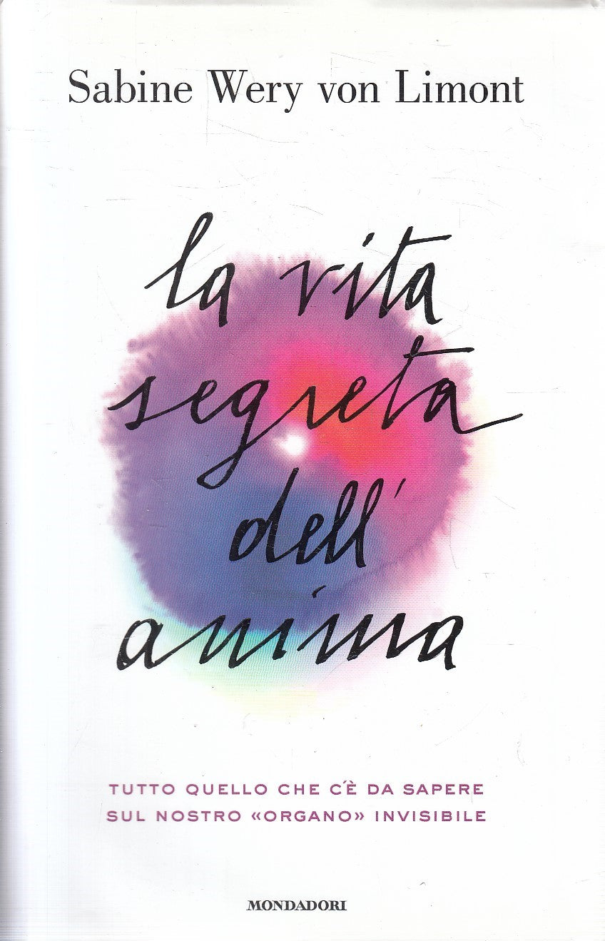 LS- LA VITA SEGRETA DELL'ANIMA - VON LIMONT - MONDADORI --- 2018 - CS - YFS273