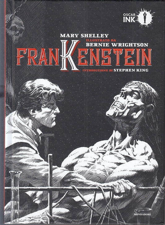 LN- FRANKENSTEIN - MARY SHELLY WRIGHTSON - MONDADORI- OSCAR INK-- 2018- C- TMX