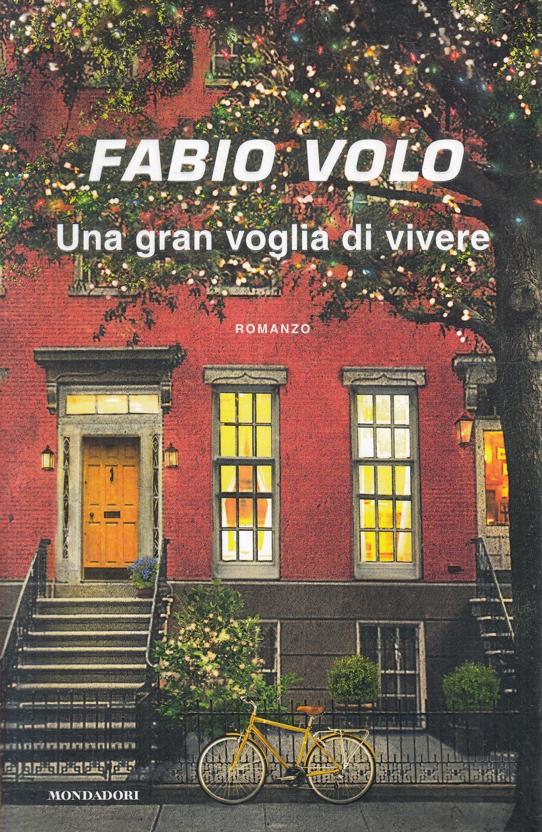 LN2- UNA GRAN VOGLIA DI VIVERE - FABIO VOLO - MONDADORI - B - JXS239