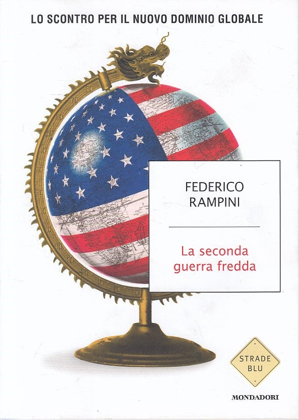 LS- LA SECONDA GUERRA FREDDA - RAMPINI - MONDADORI -- 1a ED. - 2019 - B - YFS631