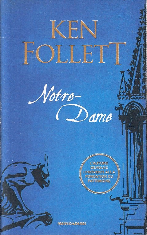 LN- NOTRE DAME - KEN FOLLETT - MONDADORI - OMNIBUS - 1a ED. - 2019 - CS - YFS410