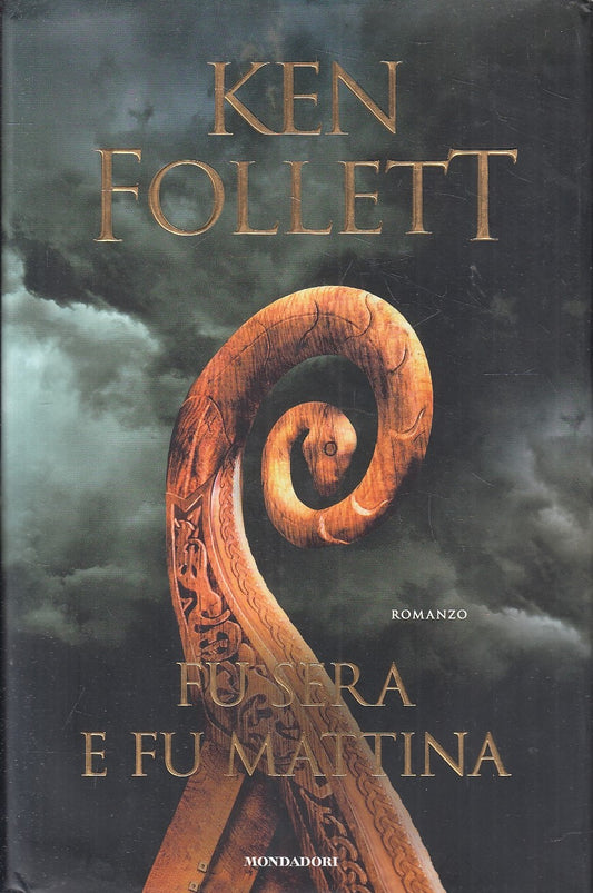LN- FU SERA E FU MATTINA - KEN FOLLETT - MONDADORI - OMNIBUS -- 2020- CS- YFS189