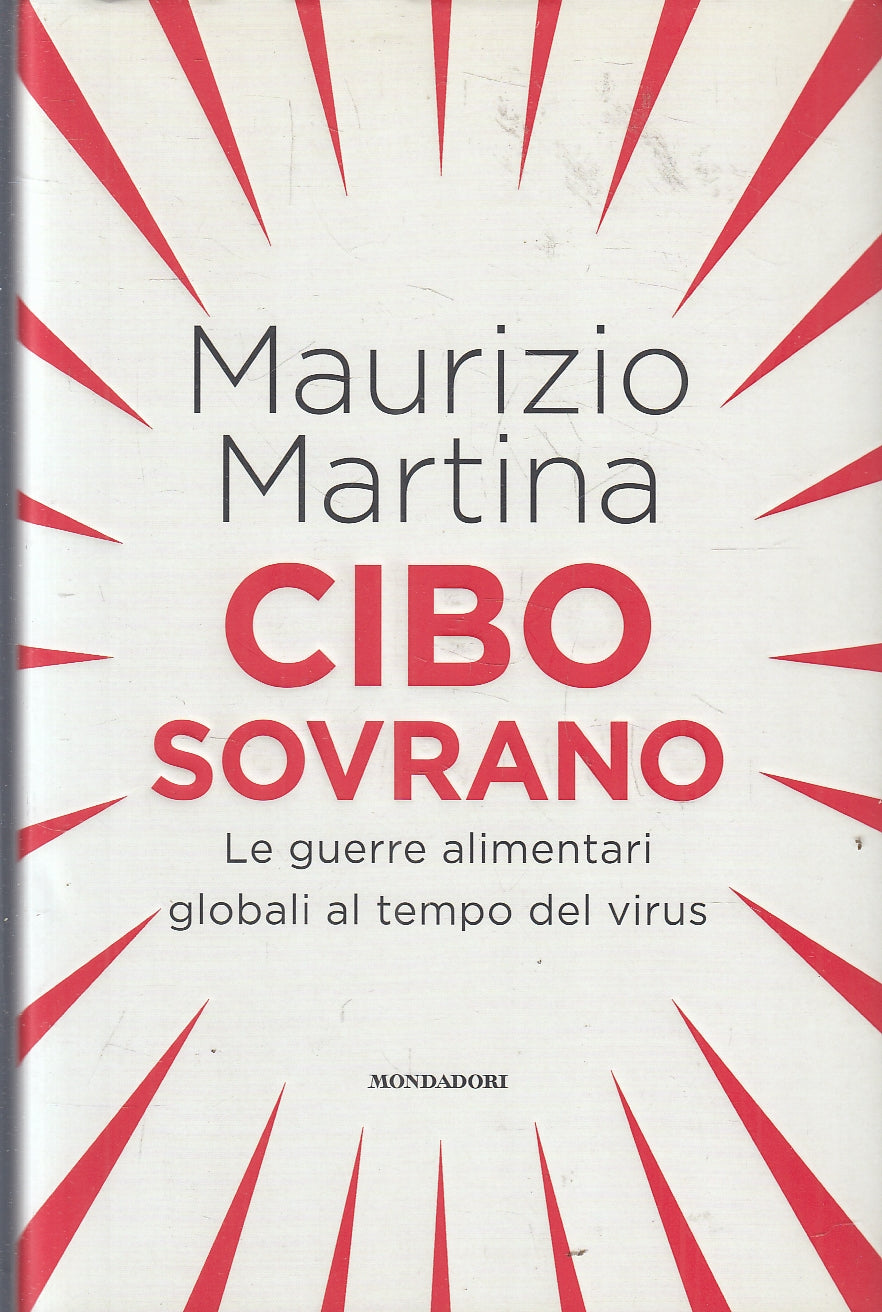 LZ- CIBO SOVRANO - MAURIZIO MARTINA - MONDADORI - ORIZZONTI -- 2020 - CS - YF159