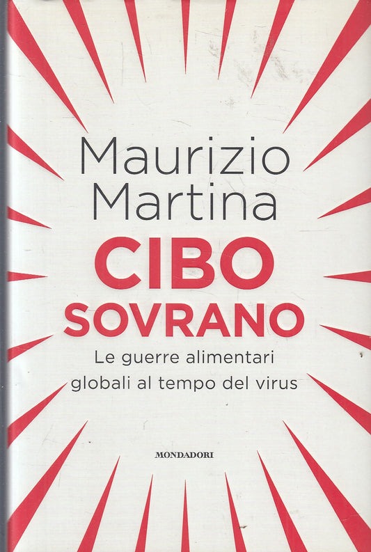 LZ- CIBO SOVRANO - MAURIZIO MARTINA - MONDADORI - ORIZZONTI -- 2020 - CS - YF159