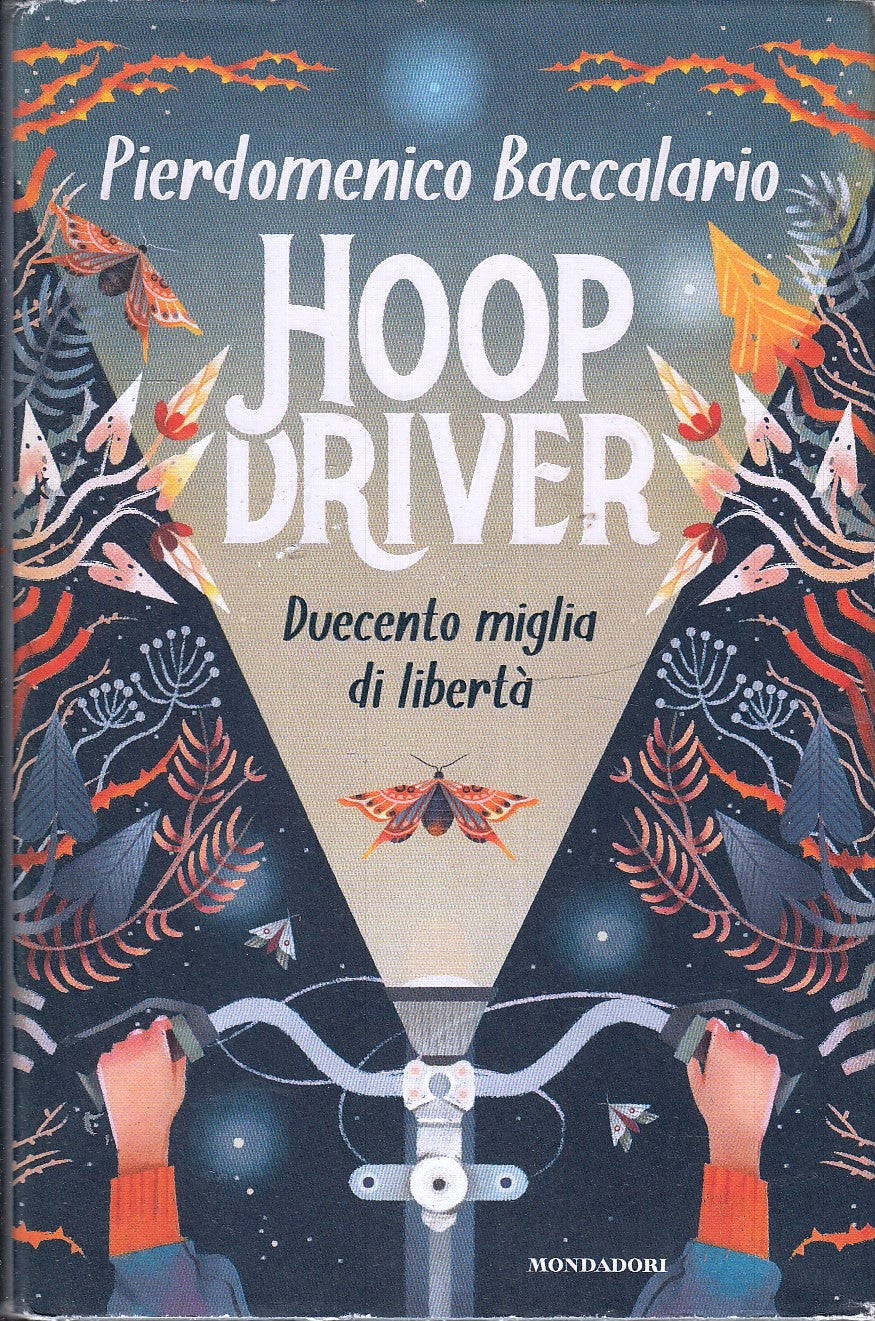 LN- HOOPDRIVER DUECENTO MIGLIA DI LIBERTA'- BACCALARIO- MONDADORI---- CS- YFS424