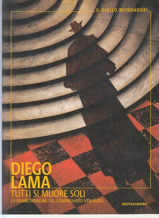 Tutti si muore Commissario Veneruso - Diego Lama - Mondadori Il giallo - ZFS645