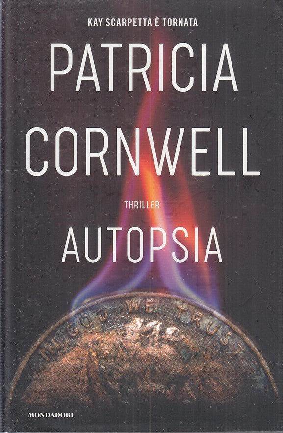 LG- AUTOPSIA - PATRICIA CORNWELL - MONDADORI - OMNIBUS- 1a ED.- 2022- CS- YFS403