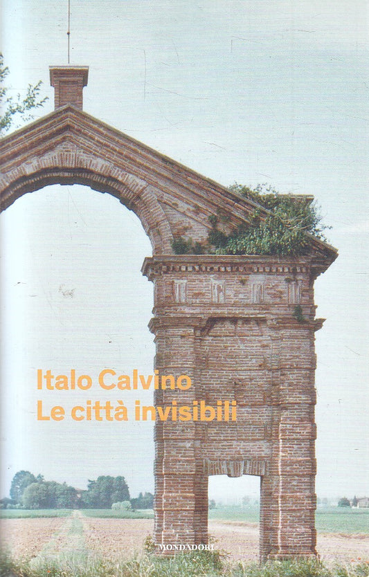 LN2- LE CITTA' INVISIBILI - ITALO CALVINO - MONDADORI - B - JXS223