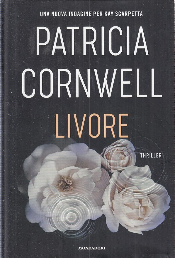 LG- LIVORE - PATRICIA CORNWELL - MONDADORI - OMNIBUS - 1A ED.- 2022- CS- YFS403