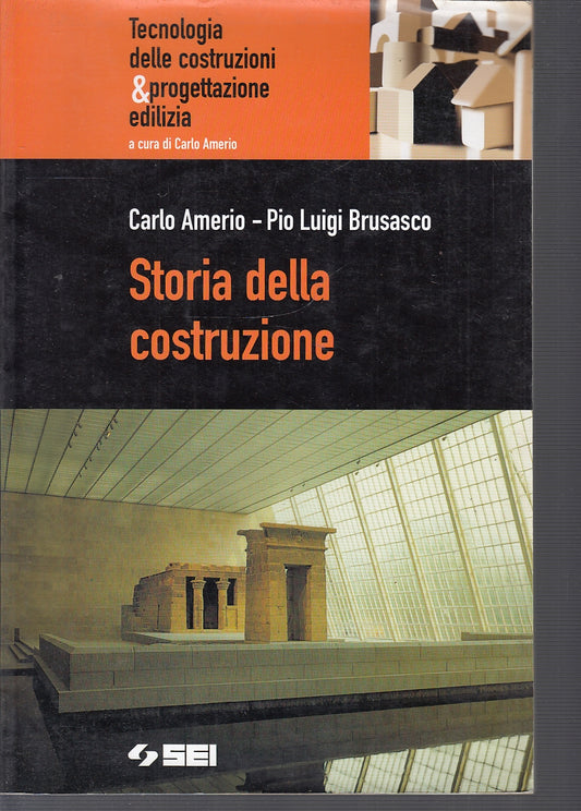 LT- STORIA DELLA COSTRUZIONE - AMERIO BRUSASCO - SEI --- 2005- B- ZFS684