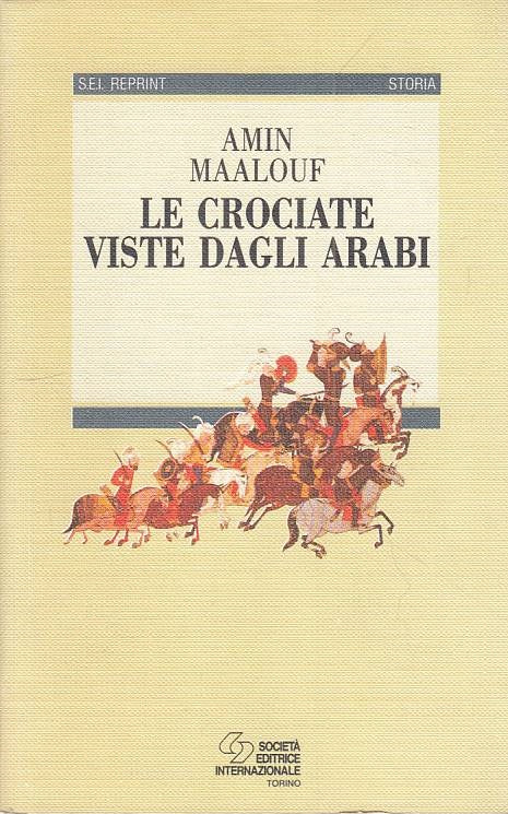 LS- LE CROCIATE VISTE DAGLI ARABI - MAALOUF - SEI --- 1993 - B - YFS270