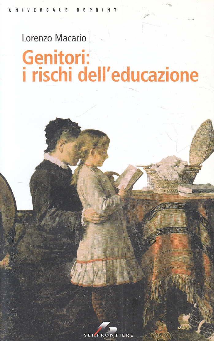 LN2- GENITORI: I RISCHI DELL'EDUCAZIONE - MACARIO - SEI FRONTIERE - B - JXS160