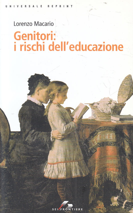 LN2- GENITORI: I RISCHI DELL'EDUCAZIONE - MACARIO - SEI FRONTIERE - B - JXS160