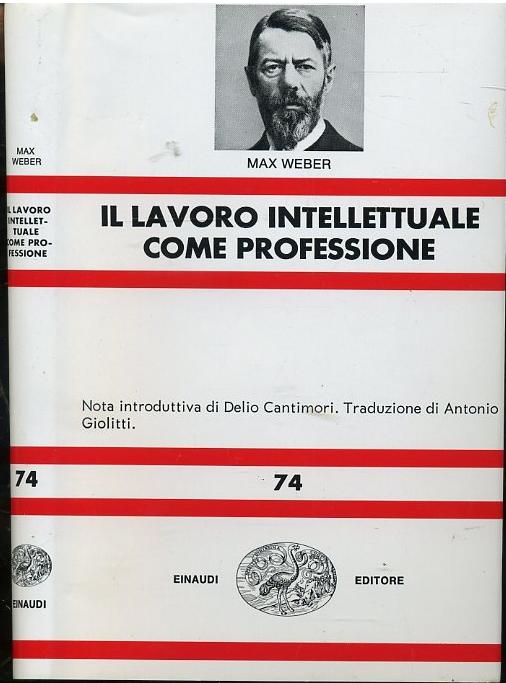 LS- IL LAVORO INTELLETTUALE COME PROFESSIONE- WEBER- EINAUDI--- 1997- CS- XDS13