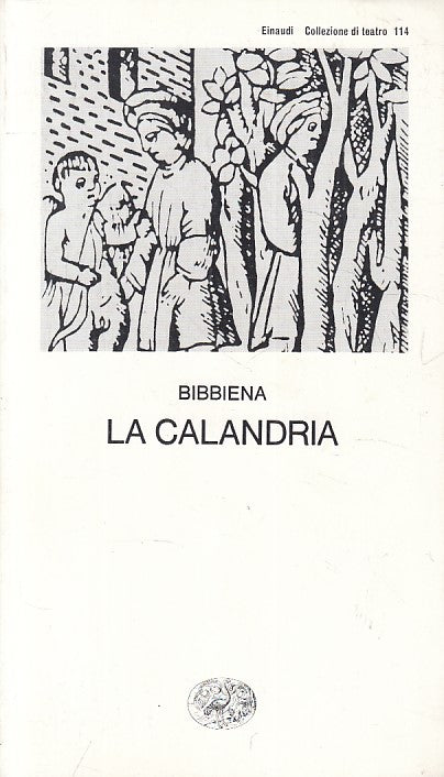 LN- LA CALANDRIA - BIBBIENA - EINAUDI - TEATRO -- 1997 - B - ZFS414