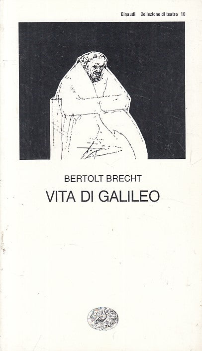 LN- VITA DI GALILEO - BERTOLT BRECHT - EINAUDI - TEATRO -- 1999 - B - ZFS414