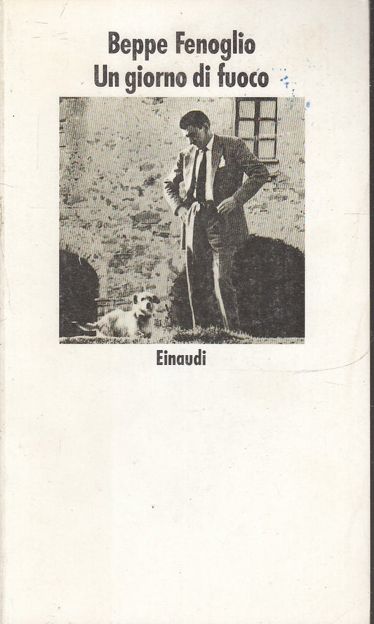 LN- UN GIORNO DI FUOCO - BEPPE FENOGLIO - EINAUDI - NUOVI CORALLI-- 1988- B- XFS