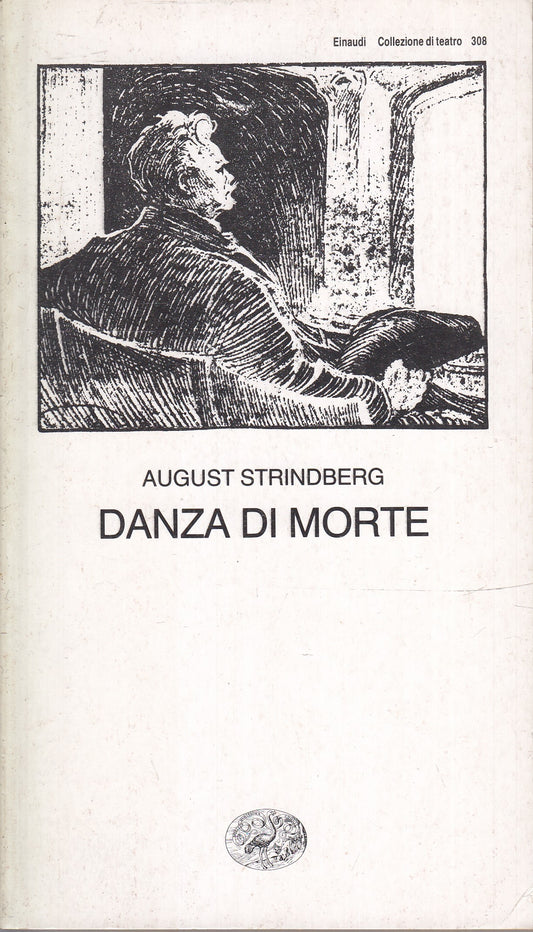 DANZA DI MORTE - AUGUST STRINDBERG - EINAUDI - COLLEZIONE TEATRO - B- XFS