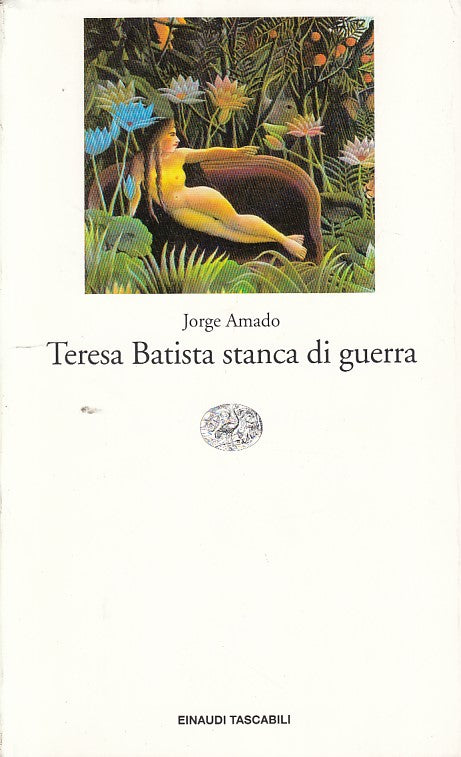 LN- TERESA BATISTA STANCA DI GUERRA- AMADO- EINAUDI--- 2000- B- XFS