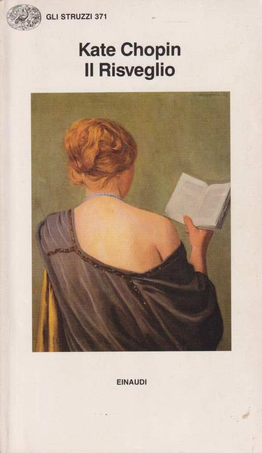 Il risveglio - Kate Chopin - Einaudi Gli struzzi - 1a ed. 1989 - XFS