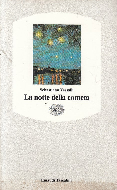LN- LA NOTTE DELLA COMETA - VASSALLI - EINAUDI - TASCABILI -- 1990 - B - ZFS187