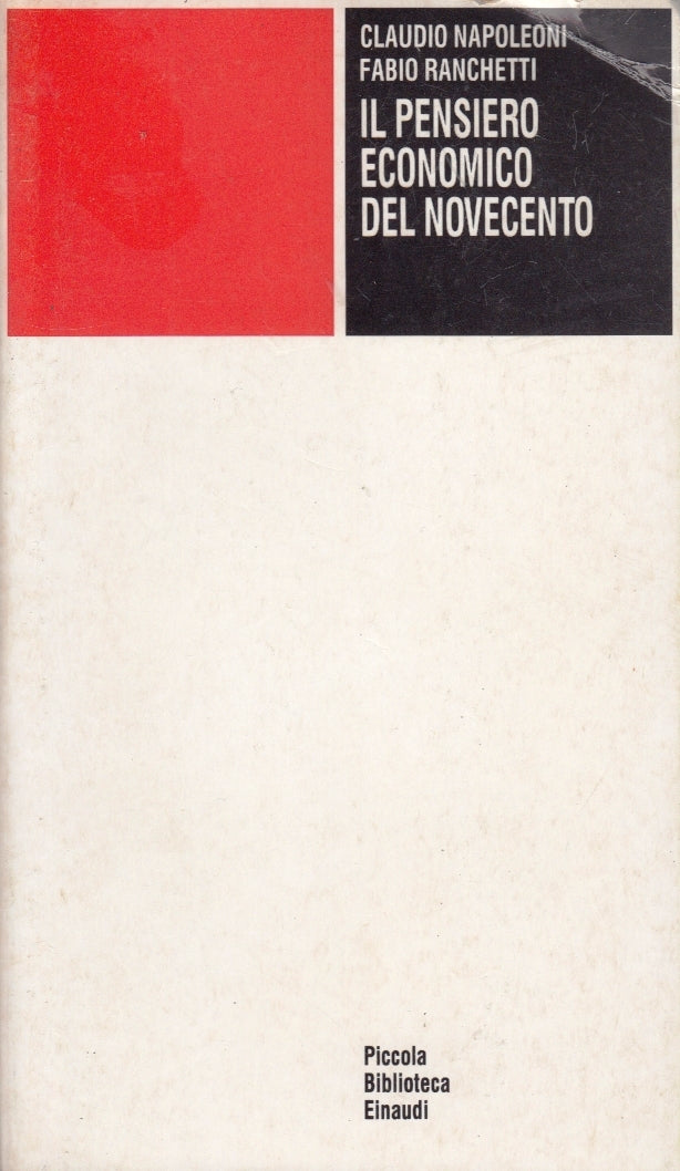 Il pensiero economico del novecento- Napoleoni Ranchetti- Einaudi PBE- 1a ed.-XFS