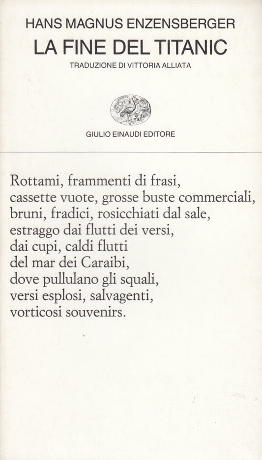 La fine del Titanic - Hans Magnus Enzensberger - Einaudi Collezione poesia - XFS