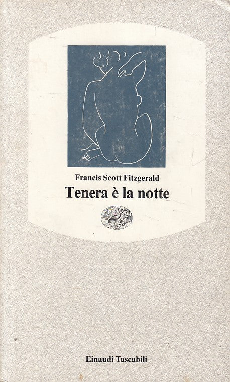 LN- TENERA E' LA NOTTE - FITZGERALD - EINAUDI - TASCABILI -- 1990 - B - YFS606