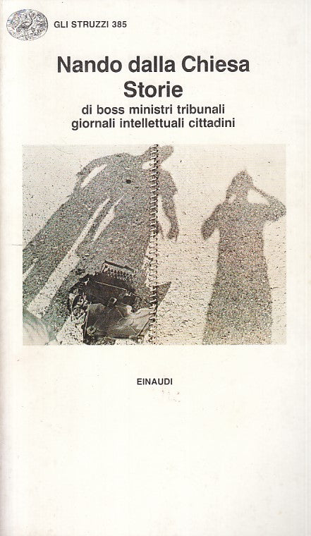 LS- STORIE DI BOSS MINISTRI TRIBUNALI - CHIESA - EINAUDI --- 1990 - B - XFS999