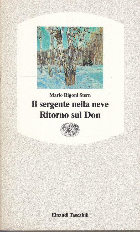 LN- IL SERGENTE NELLA NEVE RITORNO SUL DON- RIGONI STERN- EINAUDI--- 1990- B-XFS