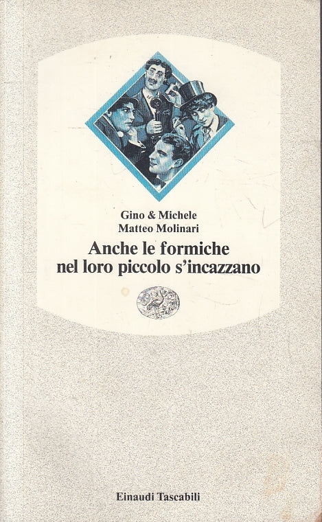 ANCHE LE FORMICHE NEL LORO PICCOLO S'INCAZZANO -- EINAUDI --- 1993- B- JXS3