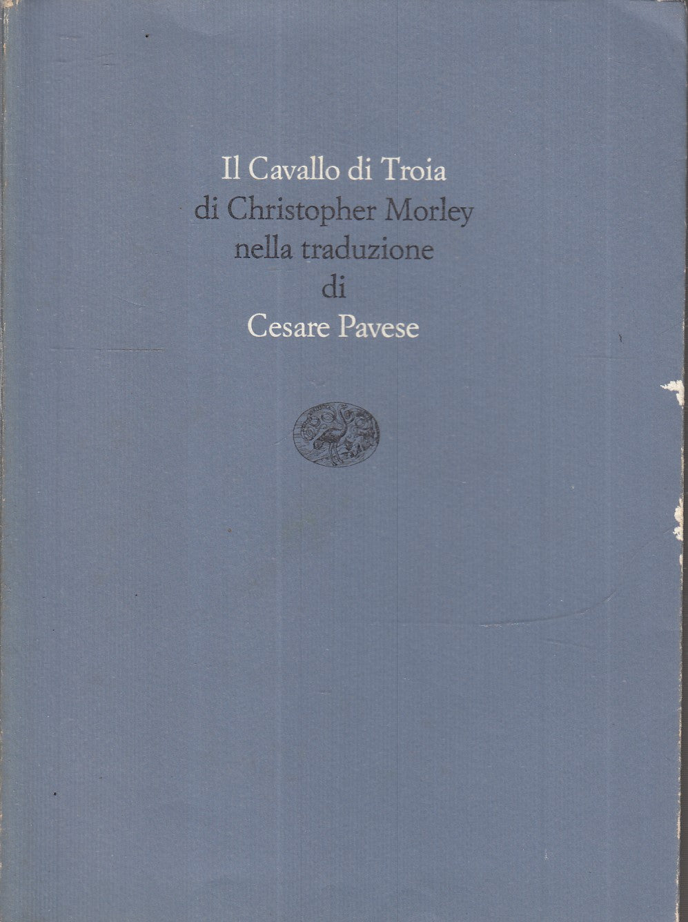 LN- IL CAVALLO DI TROIA - CHRISTOPHER MORLEY - EINAUDI -- 1a ED. - 1991- B- XFS