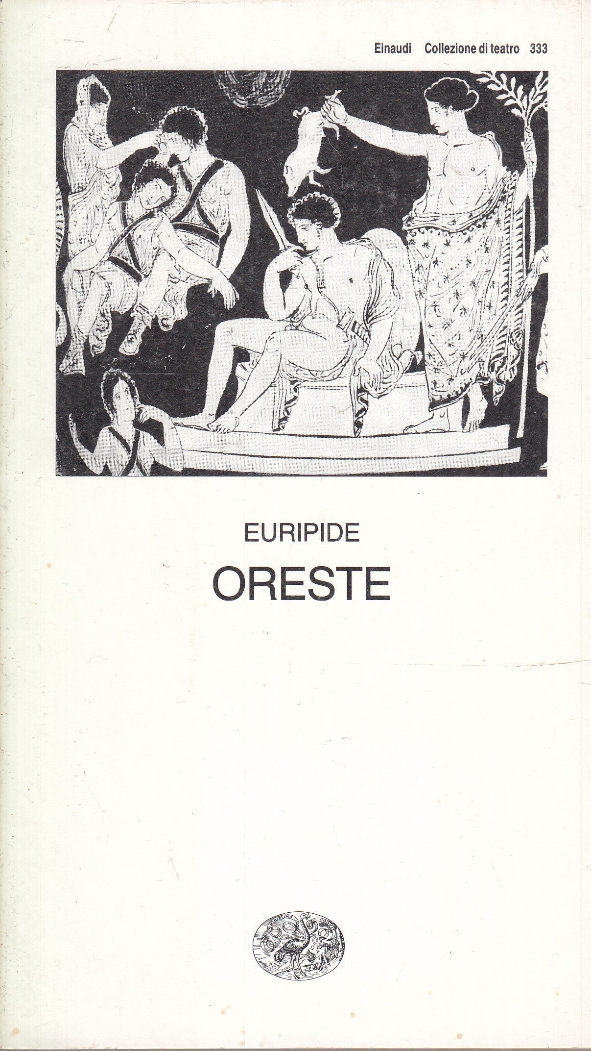 ORESTE - EURIPIDE - EINAUDI - COLLEZIONE TEATRO - 1a ED. - 1991 - B- XFS