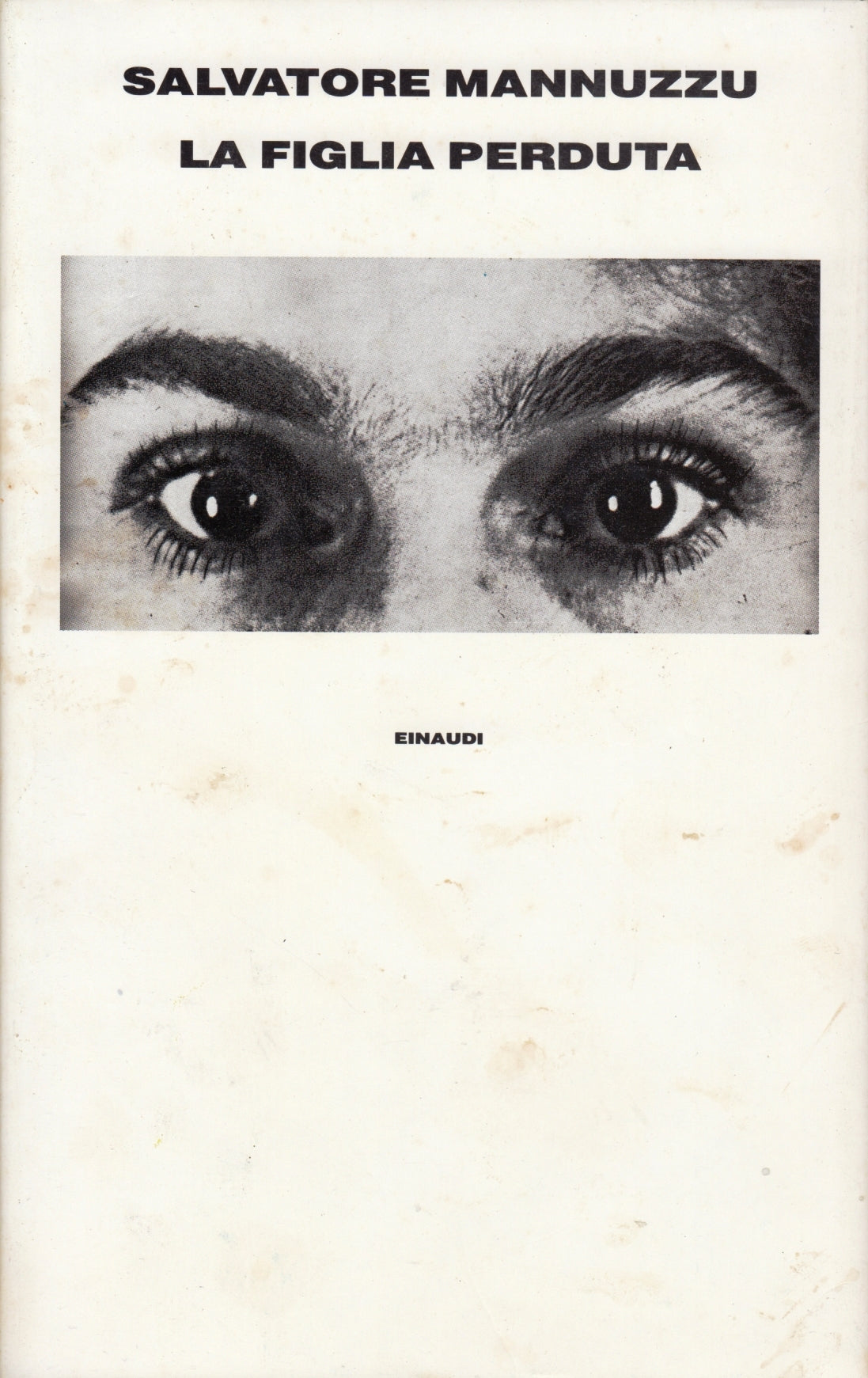 La figlia perduta - Salvatore Mannuzzu - Einaudi Supercoralli - 1a ed. - XFS