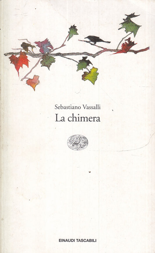LN2- LA CHIMERA - SEBASTIANO VASSALLI - EINAUDI TASCABILI LETTERATURA - B- YFS