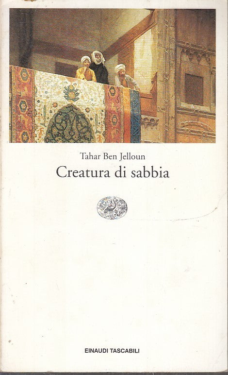 LN- CREATURA DI SABBIA - TAHAR BEN JELLOUN - EINAUDI - TASCABILI -- 1997- B- XFS
