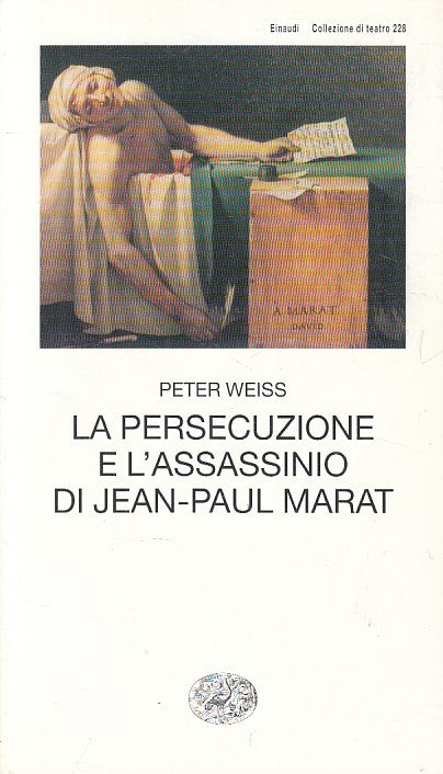 LN- PERSECUZIONE ASSASSINIO DI MARAT- WEISS- EINAUDI- TEATRO-- 2000 - B - ZFS414