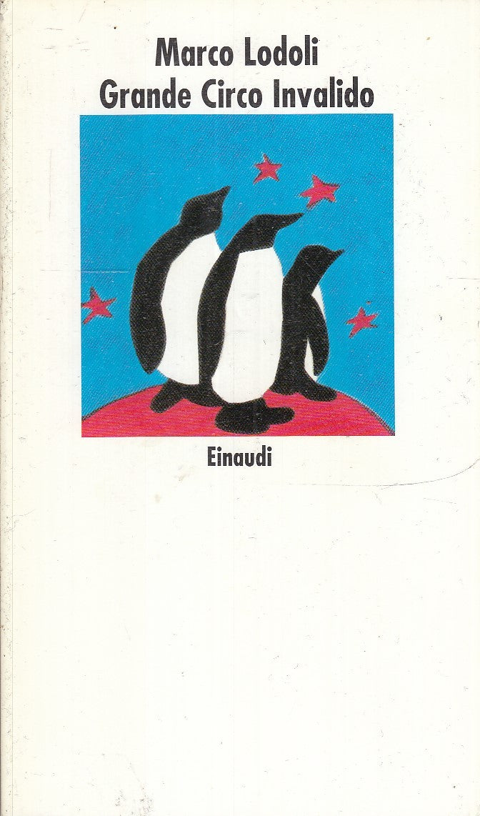 LN- GRANDE CIRCO INVALIDO - MARCO LODOLI - EINAUDI- NUOVI CORALLI-- 1993- B- XFS