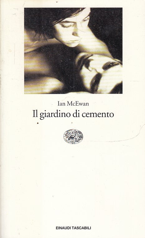 LN- IL GIARDINO DI CEMENTO - IAN McEWAN - EINAUDI - TASCABILI -- 1990 - B - XFS