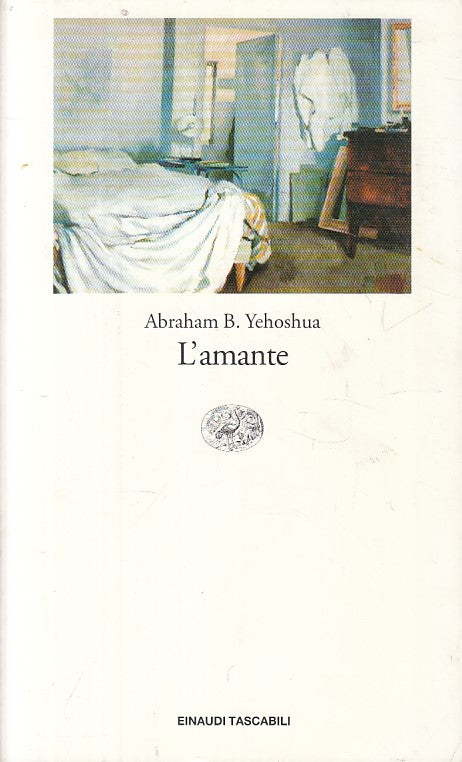 LN- L'AMANTE - ABRAHAM B. YEHOSHUA - EINAUDI - TASCABILI -- 1996 - B - ZFS244