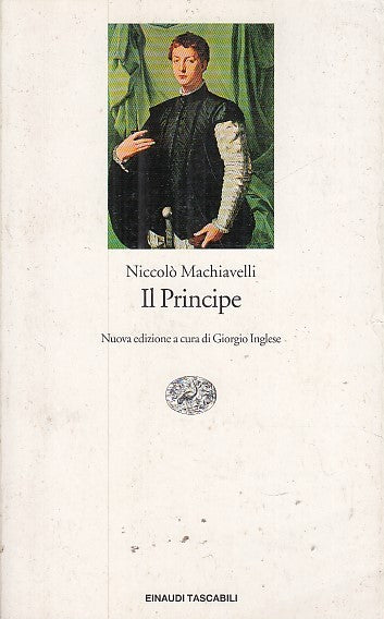 LN- IL PRINCIPE - NICCOLO' MACHIAVELLI - EINAUDI - TASCABILI -- 1995 - B- YFS665