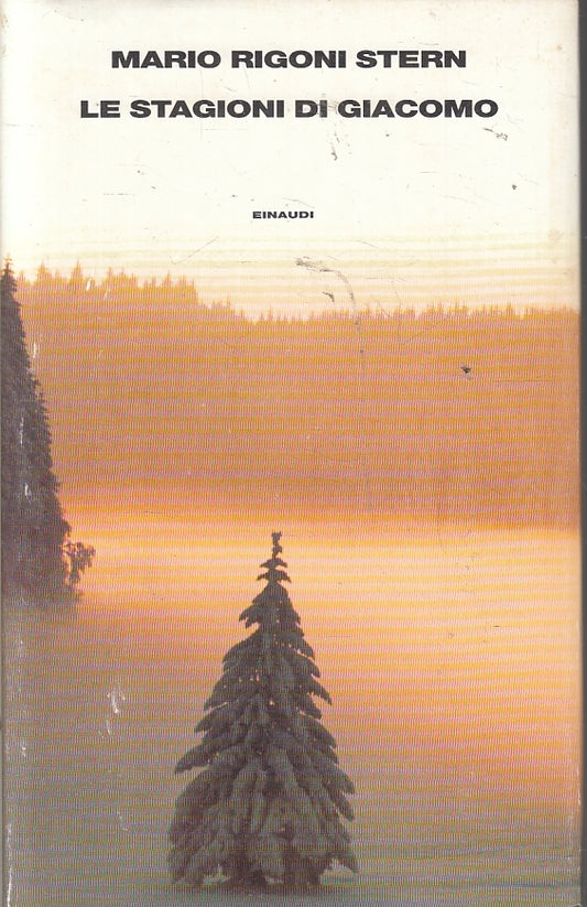 LN- LE STAGIONI DI GIACOMO - MARIO RIGONI STERN- EINAUDI-- 1a ED.- 1995- CS- XFS