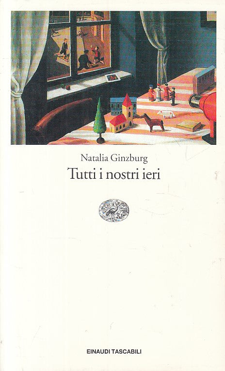 LN- TUTTI I NOSTRI IERI - GINZBURG - EINAUDI - LETTERATURA -- 1996 - B - ZFS250