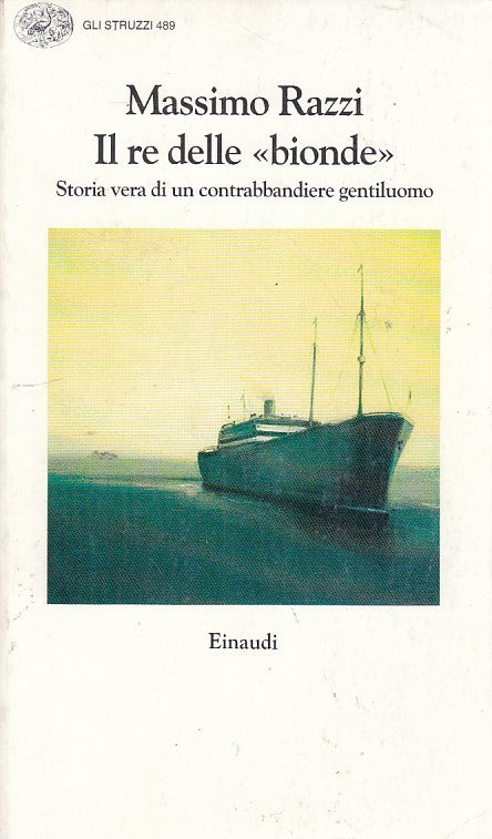 LN- IL RE DELLE BIONDE- RAZZI- EINAUDI- GLI STRUZZI-- 1997- B- ZDS165