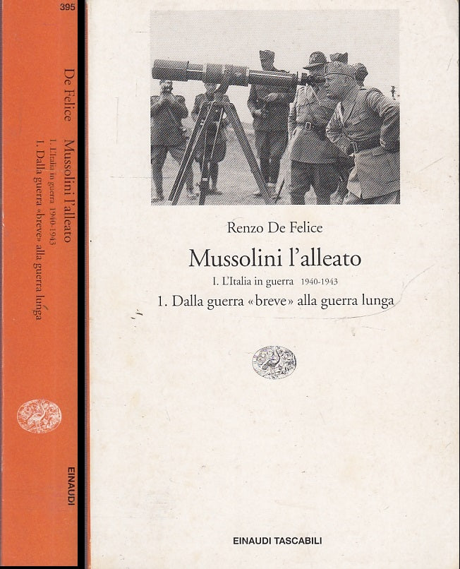 LS- MUSSOLINI L'ALLEATO - RENZO DE FELICE - EINAUDI - TASCABILI -- 2001- B- MLT1