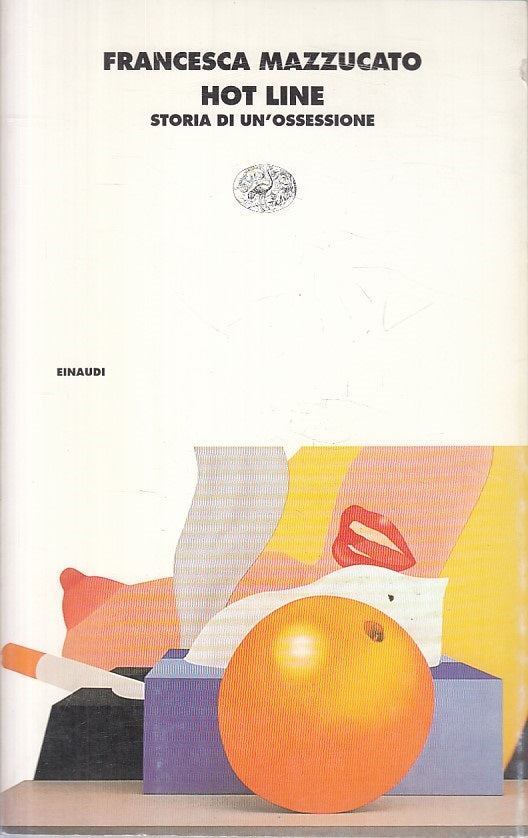 HOT LINE STORIA DI OSSESSIONE - MAZZUCATO - EINAUDI --- 1996 - B - YFS590