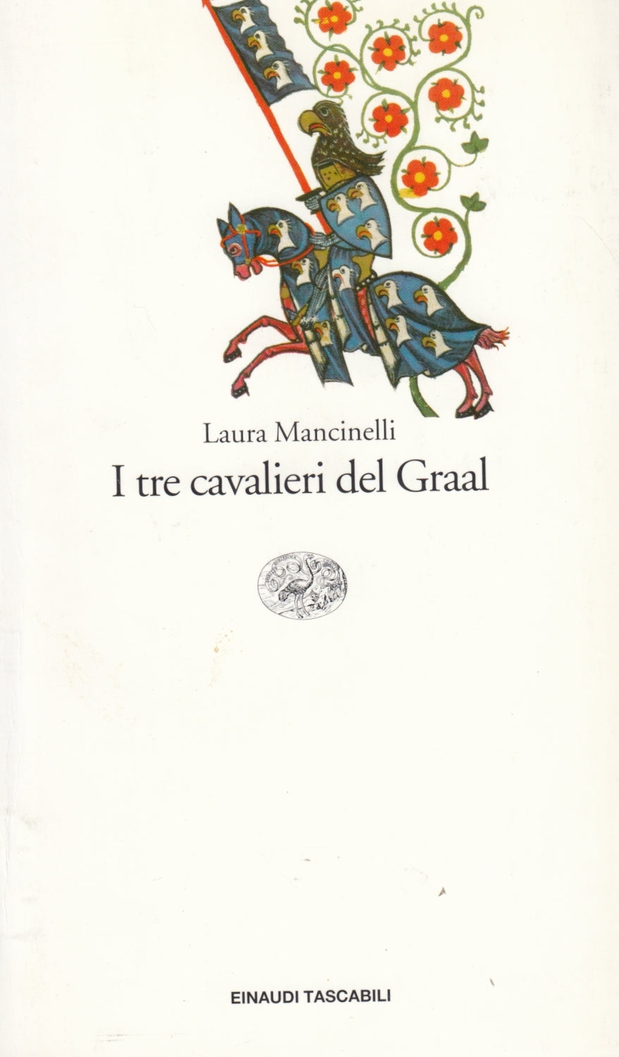 I tre cavalieri del Graal - Laura Mancinelli - Einaudi Tascabili - XFS